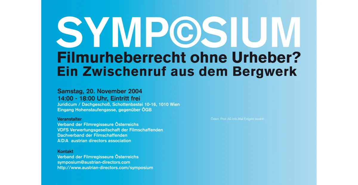 Organisation des „**Workshops Filmurheberrecht**“ am 19.11.2004 (Hotel Regina, Salon Ferstel, Rooseveltplatz 15, 1090 Wi