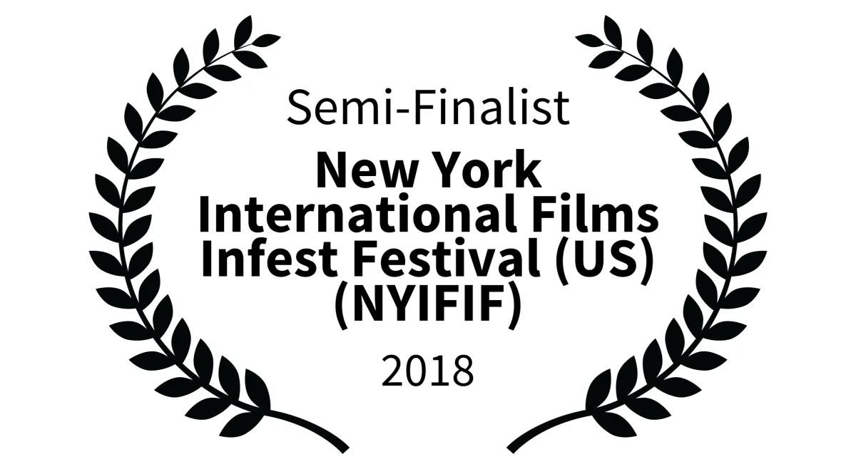 New York International Films Infest Festival NYCIFIF – USA – Semi Finalist