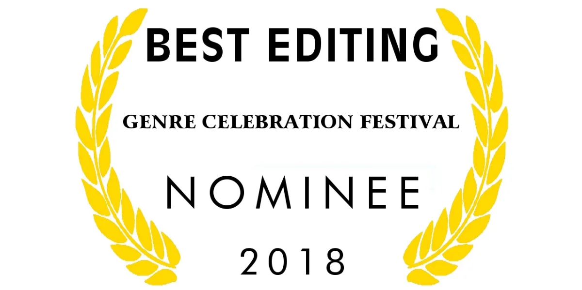 Genre Celebration Festival – Tokyo – Nominee: Best Editing