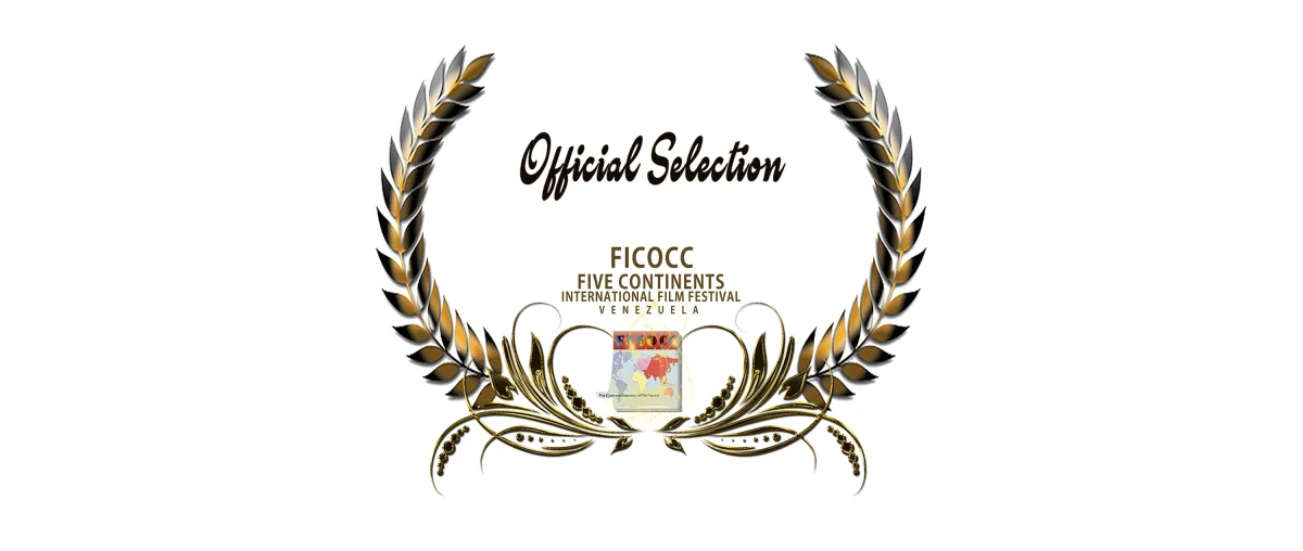 FICOCC Five Continents International Film Festival – Puerto la Cruz, Teneriffa – Spanien – Official Selection