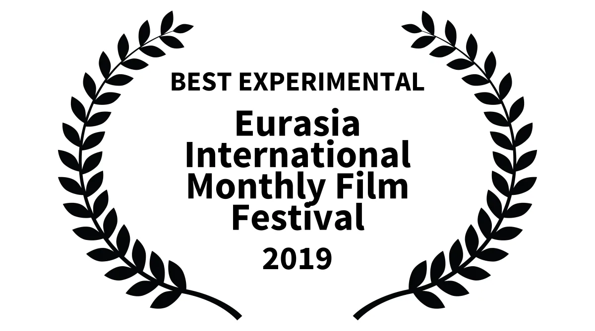 Eurasia International Monthly Film Festival – Moskau – Best Experimental Film ★