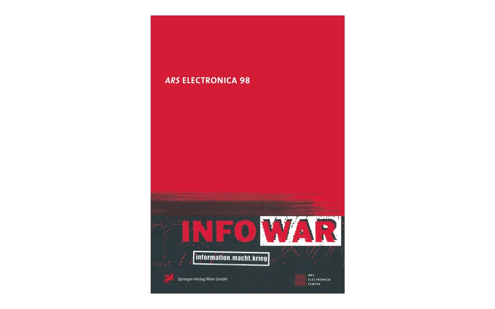 Buchcover „Ars Electronica 98 – Infowar / Information, Macht, Krieg“