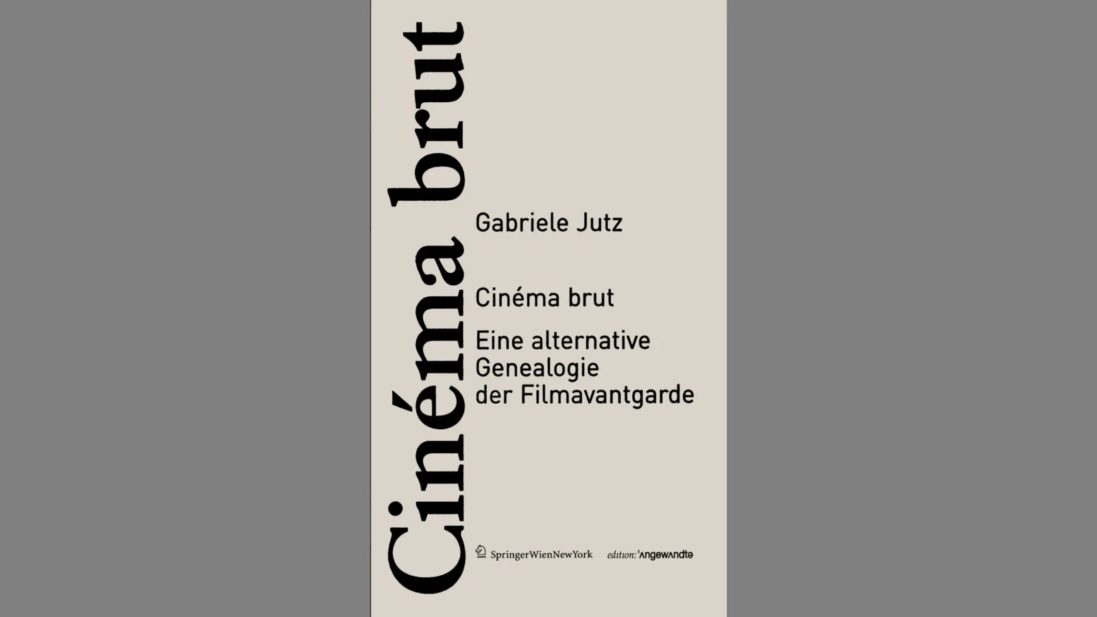 Buchcover „Cinéma brut. Eine alternative Genealogie der Filmavantgarde“