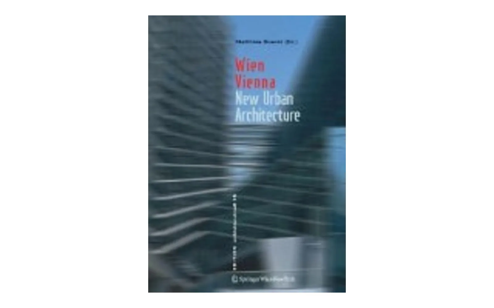 Buchcover „Wien / Vienna – New Urban Architecture“